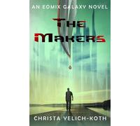 The Makers - Christa Yelich-Koth - Smashwords Edition - ebook (ePub) - Livre