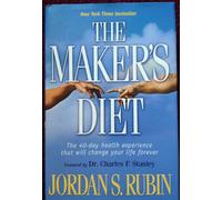 The Makers Diet The 40 Day Health Experience That Will Change Your Life Forever - 2004 publication