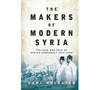 The Makers Of Modern Syria