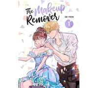 The Makeup Remover: Volume 1 A funny, romantic, slice-of-life comic, for fans of Lore Olympus and True Beauty - Lee Yeon - Inklore - ebook (ePub illustré) - Livre