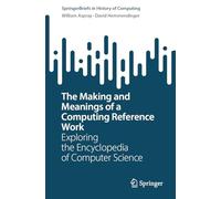 The Making and Meanings of a Computing Reference Work: Exploring the Encyclopedia of Computer Science