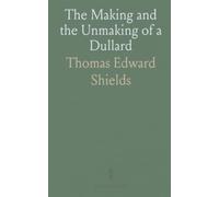 The Making and the Unmaking of a Dullard