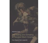 The Making And Unmaking Of Francoist Kitsch Cinema