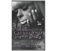 The Making Of A Cleveland Sugar Baby