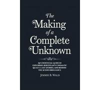 The making of A Complete Unknown: An Unofficial Guide in exploring Bob Dylan’s Cinematic Legacy, Cast Stories, and Behind-the-Scenes Brilliance