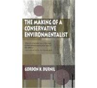 The Making of a Conservative Environmentalist Gordon K. Durnil (Auteur)