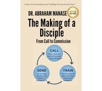 The making of a Disciple: From Call to Commission