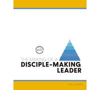 The Making of a Disciple-Making Leader