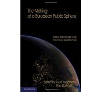 The Making Of A European Public Sphere