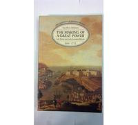 The Making of a Great Power: Late Stuart and Early Georgian Britain, 1660-1722