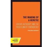 The Making of a Heretic by Virginia Burrus Paperback Book Virginia Burrus (Auteur)