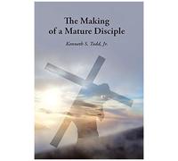The Making Of A Mature Disciple