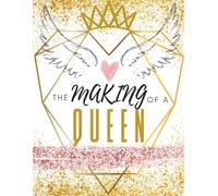 The Making Of A Queen