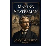 THE MAKING OF A STATESMAN: My Formation