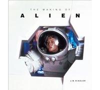 The Making of Alien J. W. Rinzler (Auteur)
