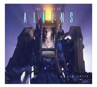 The Making of Aliens by J.W. Rinzler J.W. Rinzler (Auteur)