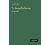 The Making of an American: in large print