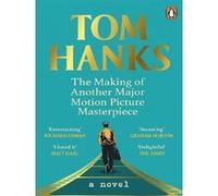 The making of another major Motion picture masterpiece Tom Hanks (Auteur)