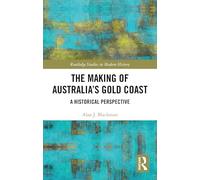 The Making of Australia's Gold Coast: A Historical Perspective