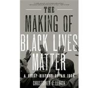 The Making of Black Lives Matter - Christopher J. Lebron - Oxford University Press - Livre en Anglais - Paperback Christopher J. LebronChristopher J. Lebron (Auteur)