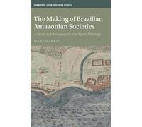 The Making of Brazilian Amazonian Societies: A Study in Ethnographic and Spatial History