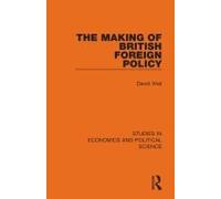 The Making Of British Foreign Policy