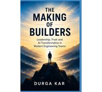 The Making of Builders: Leadership, Trust and AI Transformation in Modern Engineering Teams