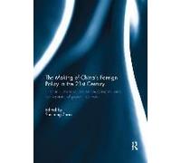 The Making Of China's Foreign Policy In The 21st Century