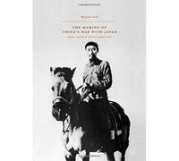 The Making Of China's War With Japan