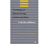 The Making of Chinese Foreign and Security Policy in the Era of Reform