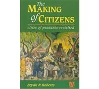 The Making of Citizens Bryan R. Roberts (Auteur)