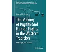 The Making Of Dignity And Human Rights In The Western Tradition