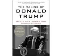 The Making of Donald Trump by David Cay Johnston David Cay Johnston (Auteur)