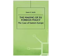 The Making Of Eu Foreign Policy