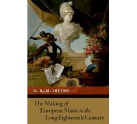 The Making of European Music in the Long Eighteenth Century – Oxford University Press