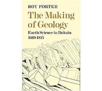 The Making of Geology Roy Porter (Auteur)