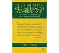 The Making Of Global Health Governance