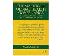 The Making Of Global Health Governance