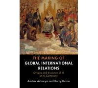 The Making Of Global International Relations