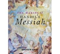 The Making Of Handel's Messiah