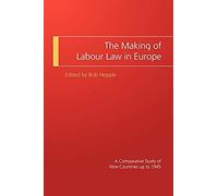 The Making Of Labour Law In Europe