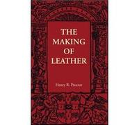 The Making of Leather - Henry R. Procter - Cambridge University Press - Livre en Anglais - Paperback Henry R. ProcterHenry R. Procter (Auteur)