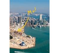 The Making of M+ Edited by Doryun Chong , Edited by Suhanya Raffel , Edited by Pauline J Yau , Edited by Ikko Yokoyama , Edited by H G Masters (Auteur)