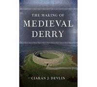 The Making of medieval Derry - [Version Originale] Inconnu (Auteur)