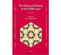 The Making of Memory in the Middle Ages, Later Medieval Europe