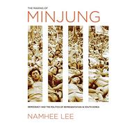 The Making of Minjung: Democracy and the Politics of Representation in South Korea