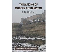 The Making Of Modern Afghanistan