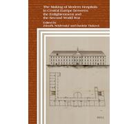 The Making of Modern Hospitals in Central Europe between the Enlightenment and the Second World War