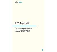 The Making of Modern Ireland 1603-1923