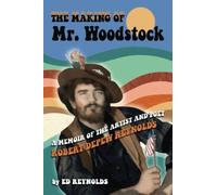 The Making Of Mr. Woodstock